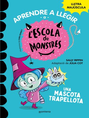 cover image of Aprendre a llegir a l'Escola de Monstres 1--Una mascota trapellota